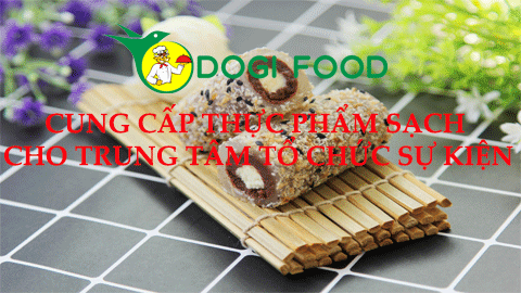  DOGI FOOD nhà cung cấp thực phẩm cho trung tâm tổ chức sự kiện